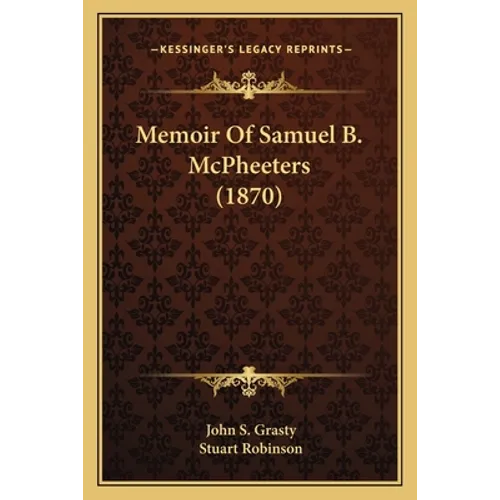 Memoir Of Samuel B. McPheeters (1870)