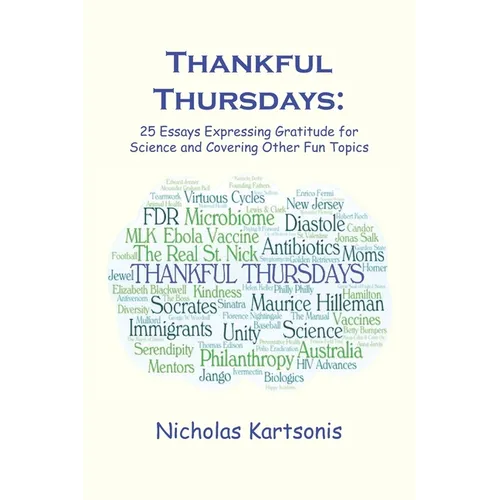 Thankful Thursdays: 25 Essays Expressing Gratitude for Science and Covering Other Fun Topics