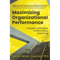 Maximizing Organizational Performance: A Guide to Effective Performance Coaching