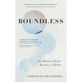 Boundless: An Abortion Doctor Becomes a Mother