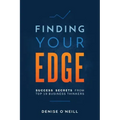 Finding Your Edge: Success Secrets From Top 19 Business Thinkers