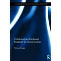 Collaborative Arts-Based Research for Social Justice