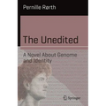 The Unedited: A Novel about Genome and Identity