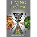 Living in Reverse: How Reversing Diabetes and Obesity Can Help You Create Sustainable Lives and Sustainable Communities