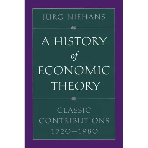 A History of Economic Theory: Classic Contributions, 1720-1980