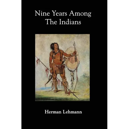 Nine Years Among the Indians