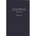 Jewish Bridges: East to West