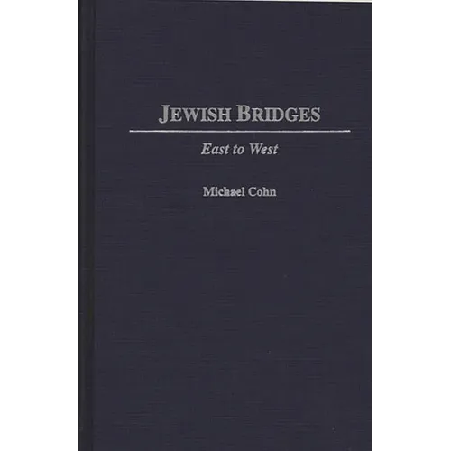 Jewish Bridges: East to West