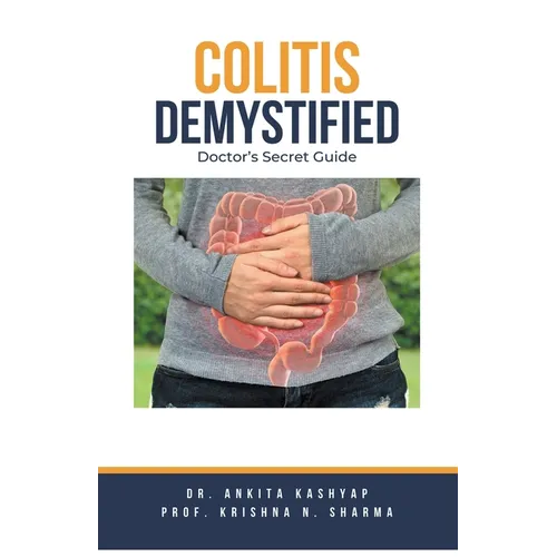 Colitis Demystified: Doctor's Secret Guide