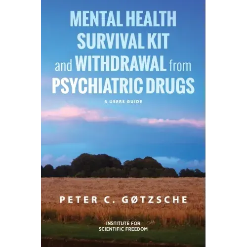 Mental Health Survival Kit and Withdrawal from Psychiatric Drugs: A User's Guide