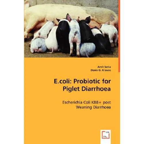 E.coli: Probiotic for Piglet Diarrhoea