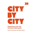 City by City: Dispatches from the American Metropolis