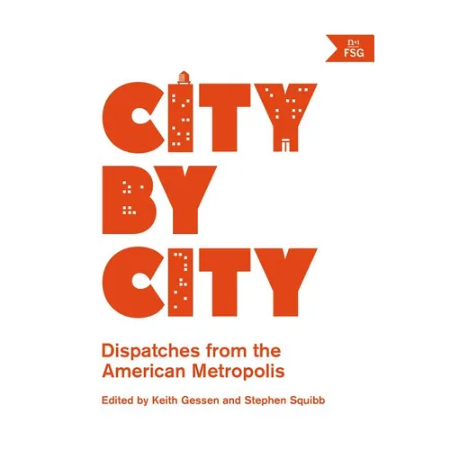 City by City: Dispatches from the American Metropolis