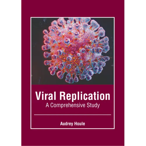 Viral Replication: A Comprehensive Study