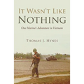 It Wasn't Like Nothing: One Marine's Adventure in Vietnam