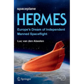 Spaceplane Hermes: Europe's Dream of Independent Manned Spaceflight