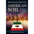 Mexican Roots, American Soil: A Quest for the American Dream