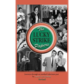 The Lucky Strike Papers: Journeys Through My Mother's Television Past (revised edition) (hardback)