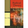 Radical Theory, Caribbean Reality: Race, Class and Social Domination