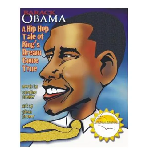 Barack Obama: A Hip Hop Tale of King's Dream Come True