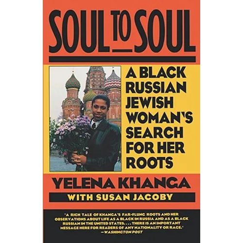 Soul to Soul: A Black Russian Jewish Woman's Search for Her Roots