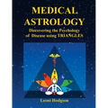 Medical Astrology: Discovering the Psychology of Disease using Triangles