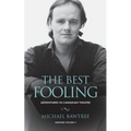 The Best Fooling: Adventures in Canadian Theatre