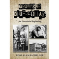 Growing Up Blue-Collar