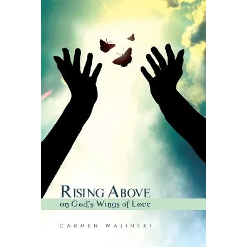 Rising Above on God's Wings of Love