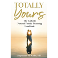 Totally Yours: The Catholic Natural Family Planning Handbook