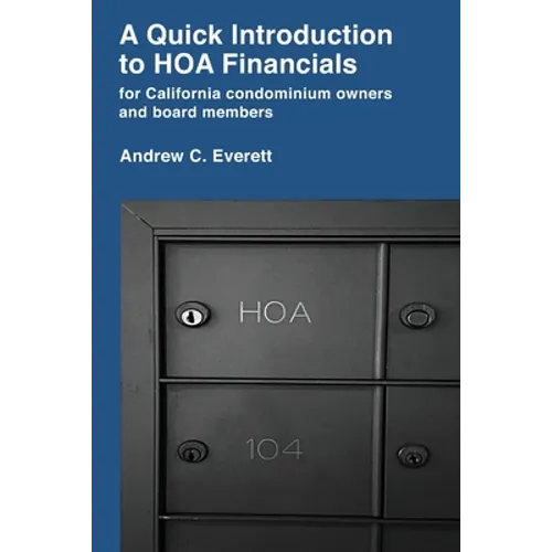 A Quick Introduction to HOA Financials: for California condominium owners and board members