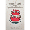 A Piece of Cake with a Sprinkle of Kindness