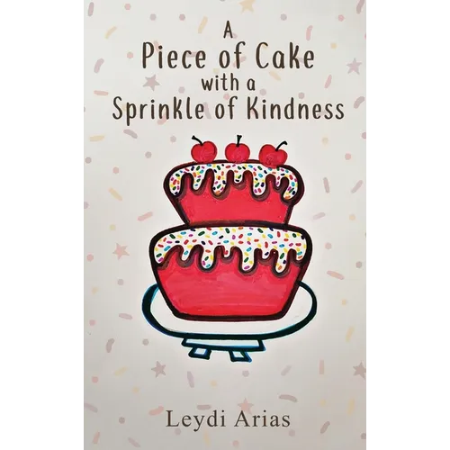A Piece of Cake with a Sprinkle of Kindness