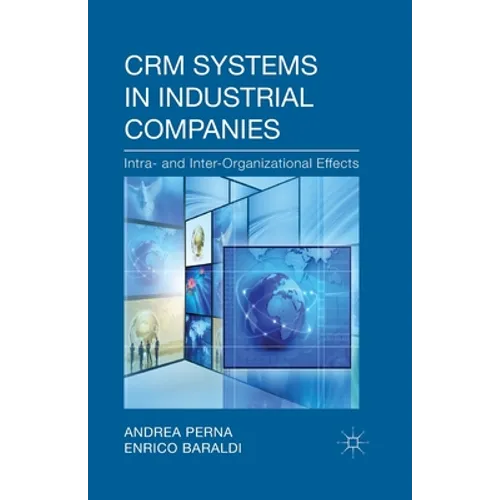 Crm Systems in Industrial Companies: Intra- And Inter-Organizational Effects