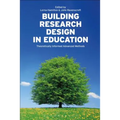 Building Research Design in Education: Theoretically Informed Advanced Methods