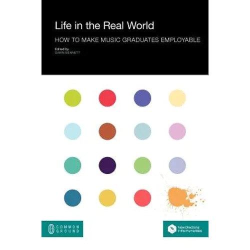 Life in the Real World: How to Make Music Graduates Employable