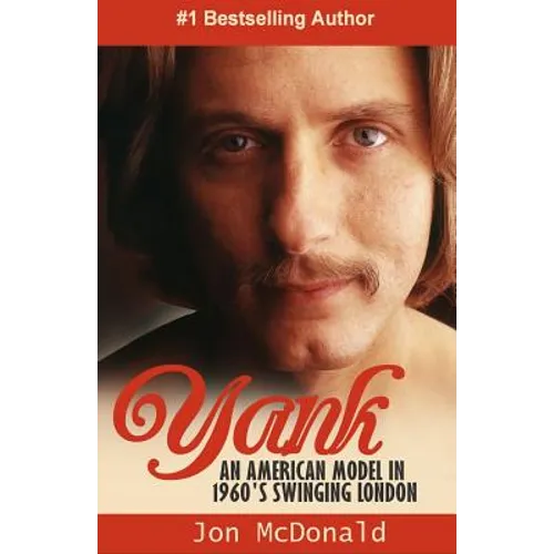 Yank: An American in 1960's Swinging London