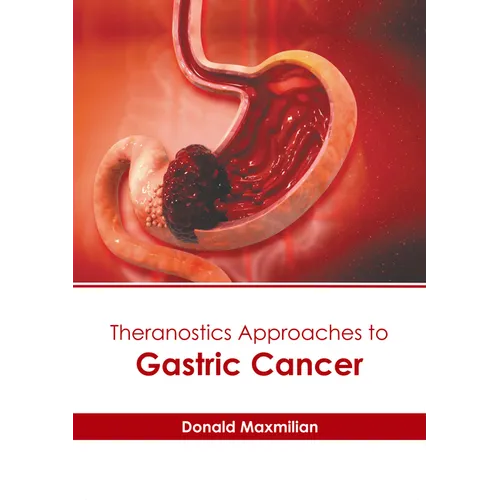 Theranostics Approaches to Gastric Cancer