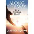 Along the Way: To a Meeting Place