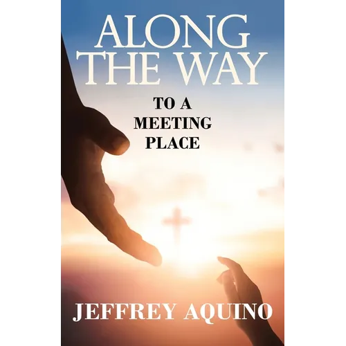 Along the Way: To a Meeting Place