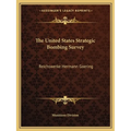 The United States Strategic Bombing Survey: Reichswerke Hermann Goering
