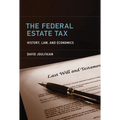 The Federal Estate Tax: History, Law, and Economics