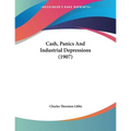 Cash, Panics And Industrial Depressions (1907)