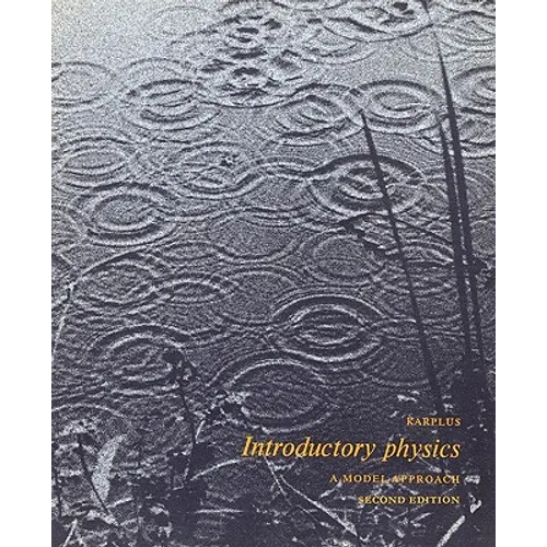 Introductory Physics: A Model Approach