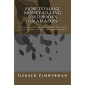 How To Make Money Selling Used Books On Amazon: There may be dollars on your bookshelf. All you need to do is list them, sell them, and enjoy the bene