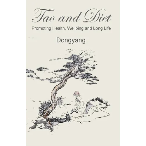 Tao and Diet: Promoting Health, Wellbeing and Long Life