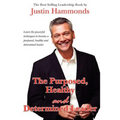 The Purposed, Healthy and Determined Leader: The Best Selling Leadership Book by Author Justin Hammonds