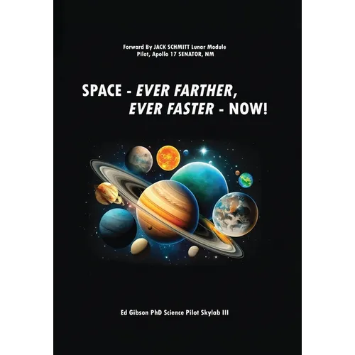 Space: Ever Farther, Ever Faster - Now!