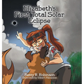 Elizabeth's First Total Solar Eclipse