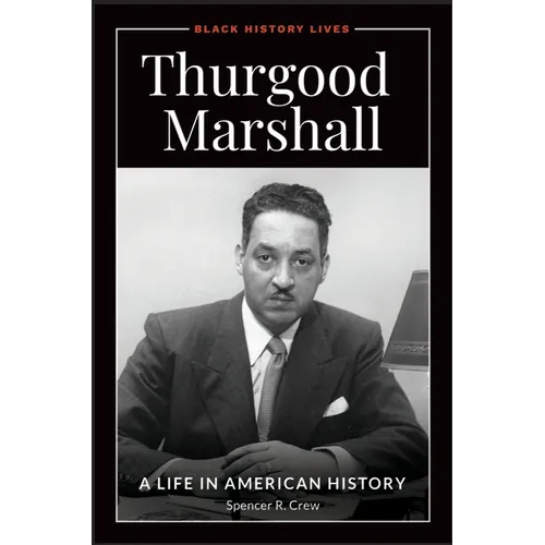 Thurgood Marshall: A Life in American History
